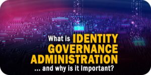 The Importance of Identity Management